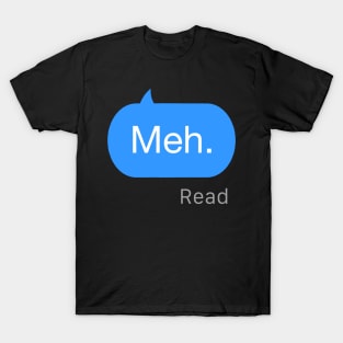 Meh T-Shirt